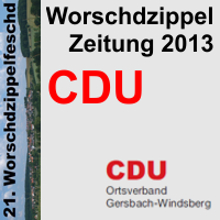 Worschdzippel Zeitung 2013: CDU-Ortsverband Gersbach-Windsberg