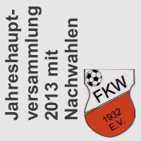 Bericht: Jahreshauptversammlung 2013 des FK Windsberg